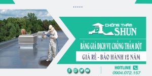 Bảng giá dịch vụ chống thấm dột tại Nha Trang | Bảo hành 12 Năm