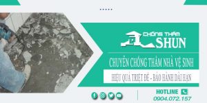 Chuyên nhận chống thấm nhà vệ sinh tại Bảo Lộc【BH 15 năm】