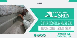 Chuyên nhận chống thấm nhà vệ sinh tại Nhà Bè【BH 15 năm】
