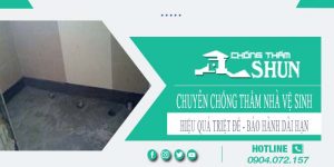 Chuyên nhận chống thấm nhà vệ sinh tại Vũng Tàu – BH 15 năm