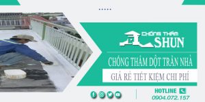 Giá chống thấm dột trần nhà tại Bình Thạnh【Tiết kiệm 10%】