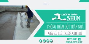 Giá chống thấm dột trần nhà tại Phú Nhuận【Tiết kiệm 10%】
